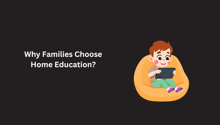Why Families Choose Home Education